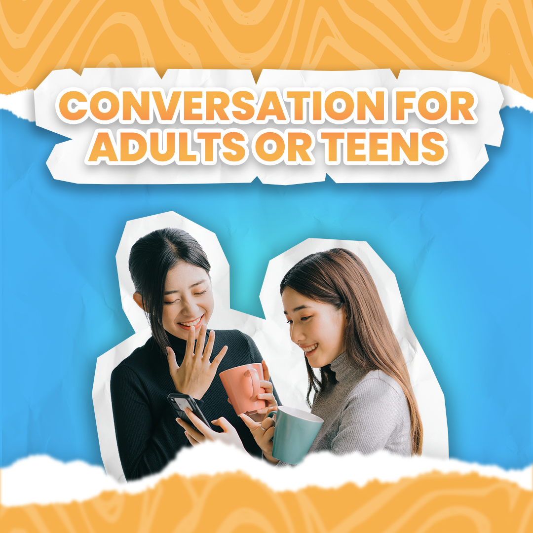 Conversation for Adults/Teens